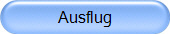 Ausflug